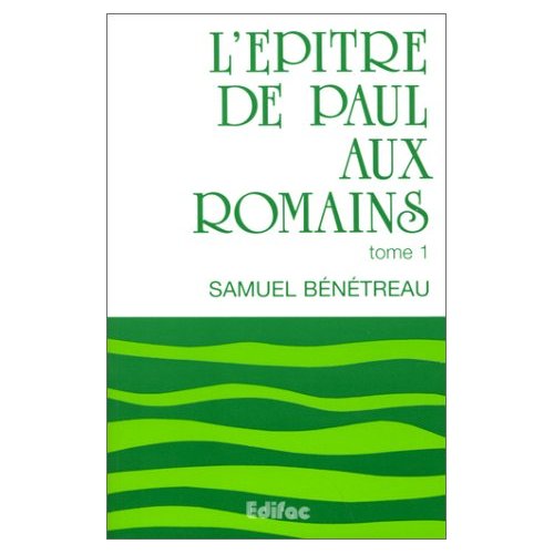 Épître de Paul aux Romains, tome 1 (L') - CEB NT 06 Commentaire Évangélique de la Bible [2ème édition]