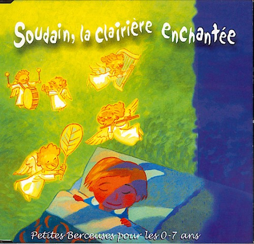 SOUDAIN LA CLAIRIERE ENCHANTEE CD