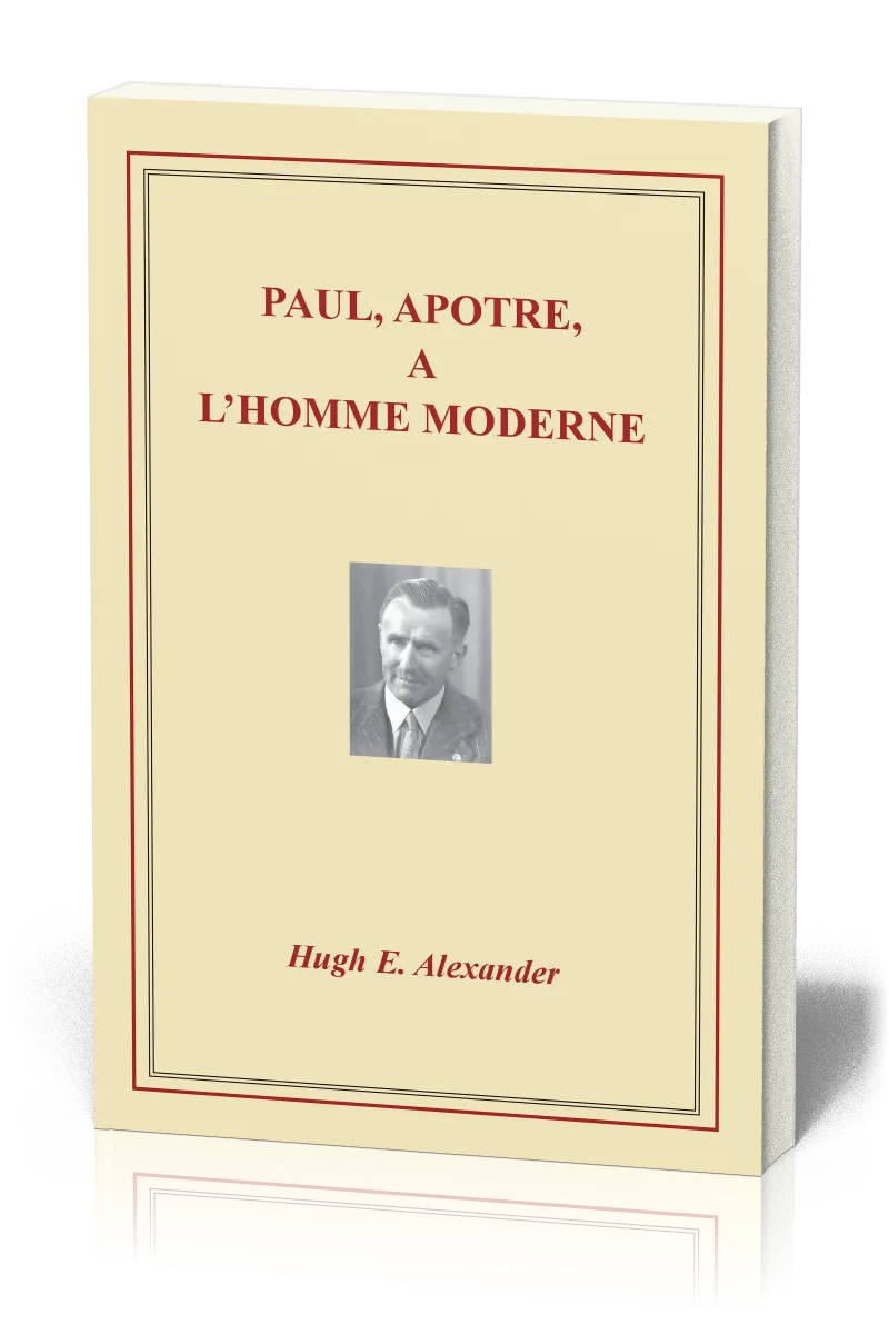 Paul, apôtre, à l'homme moderne.