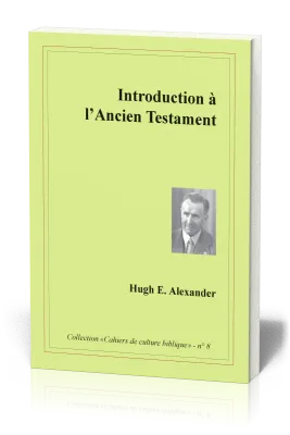 Introduction à l'Ancien Testament - Collection: Cahiers de culture biblique, n°8