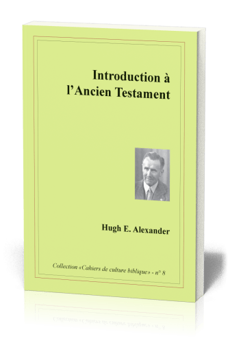 Introduction à l'Ancien Testament - Collection: Cahiers de culture biblique, n°8