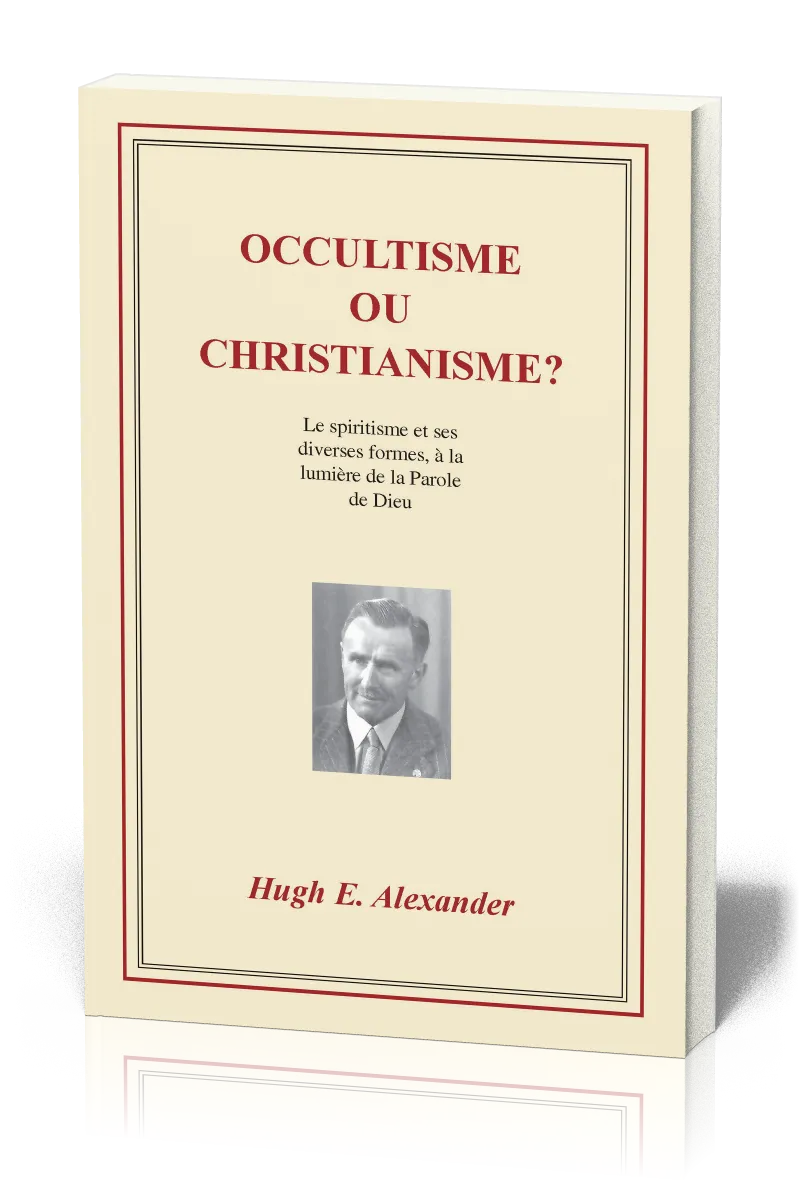 Occultisme ou christianisme?