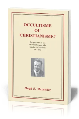 Occultisme ou christianisme?