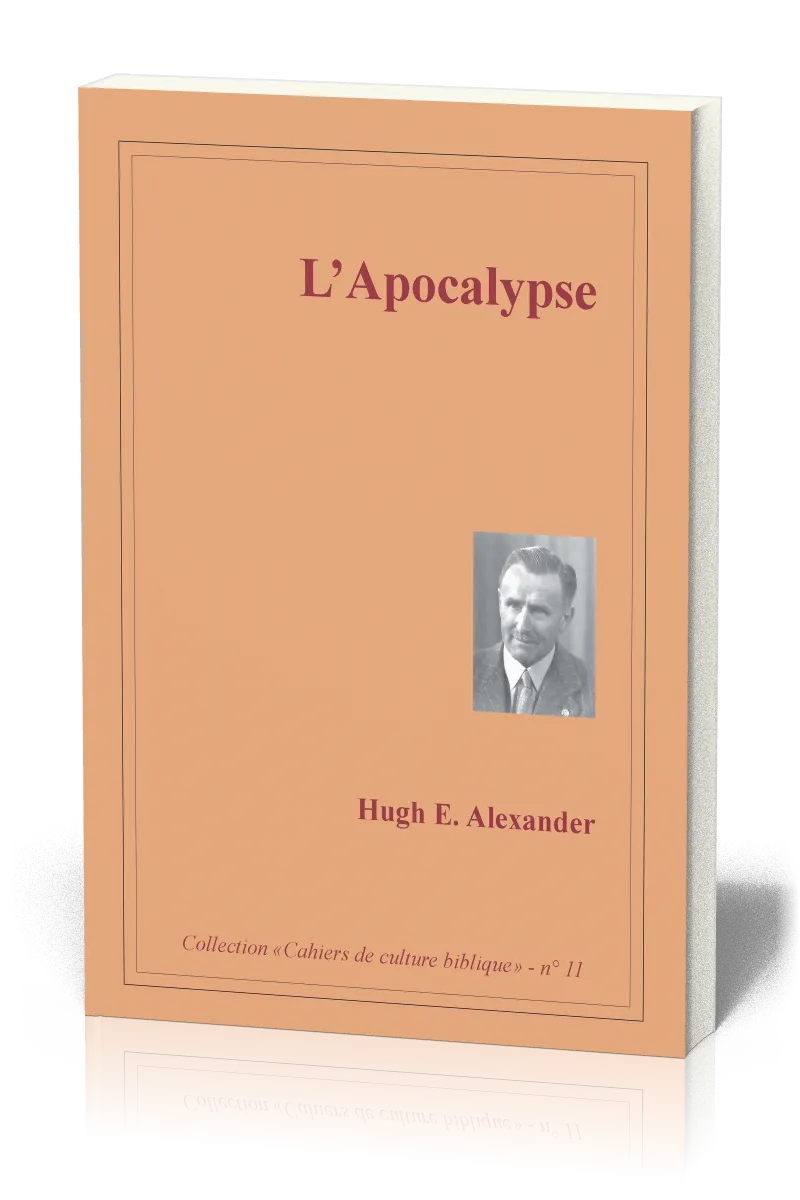 Apocalypse  (L') - Collection: Cahiers de culture biblique, n°11