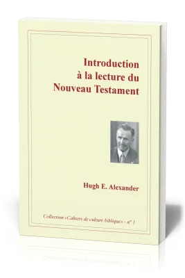 Introduction à la lecture du Nouveau Testament - Collection: Cahiers de culture biblique, n°1