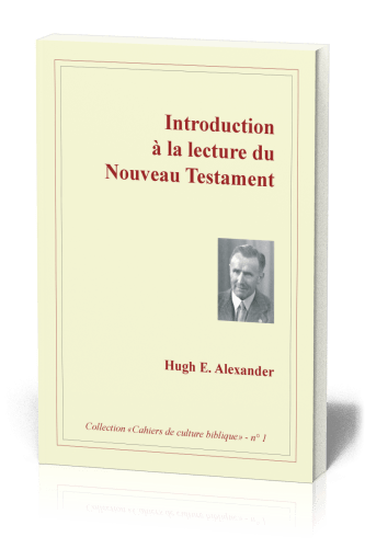 Introduction à la lecture du Nouveau Testament - Collection: Cahiers de culture biblique, n°1