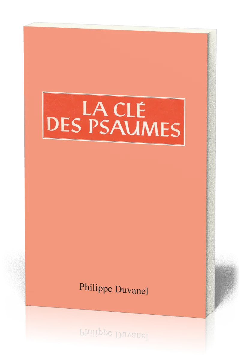 Clé des Psaumes (La)