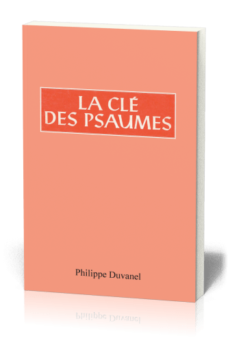 Clé des Psaumes (La)