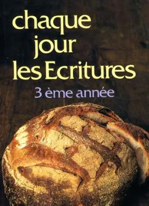 Chaque jour les Écritures - 3ème année