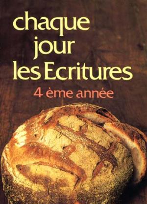 Chaque jour les Écritures - 4ème année