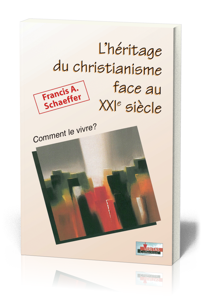 Héritage du christianisme face au XXIè siècle (L') - Comment le vivre?