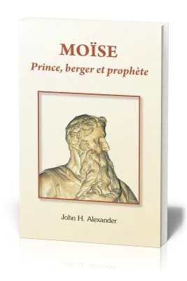 Moïse, prince, berger et prophète