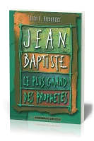 Jean-Baptiste le plus grand des prophètes