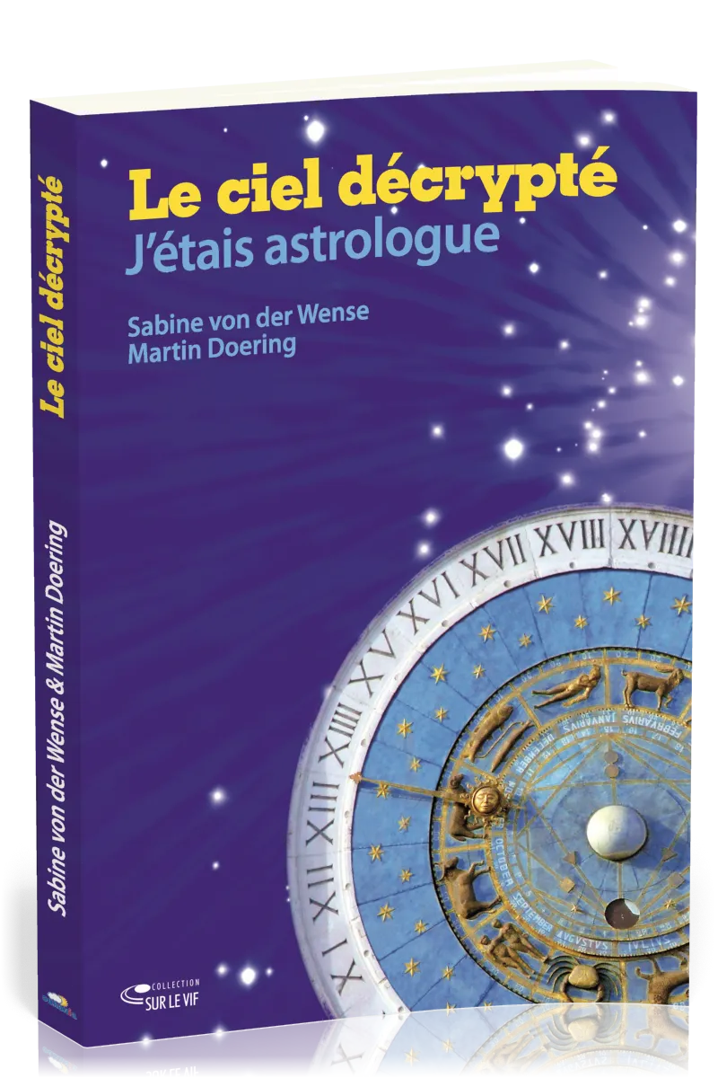 Ciel décrypté (Le) - J'étais astrologue
