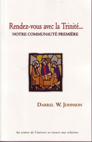 Rendez-vous avec la Trinité… - Notre communauté première