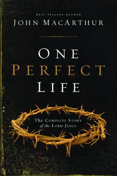 ONE PERFECT LIFE - THE COMPLETE STORY OF THE LORD JESUS