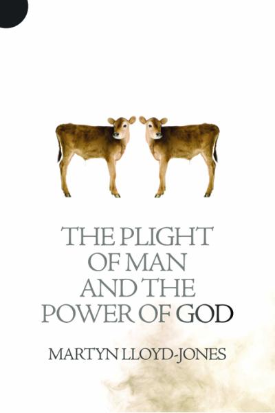 PLIGHT OF MAN AND THE POWER OF GOD (THE)