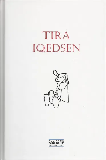 Kabyle, Bible Tira Iqedsen (Les Saintes Écritures) - cartonnée