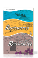 Rencontres avec le réssuscité