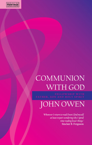 Communion With God - Fellowship With the Father, Son and Holy Spirit