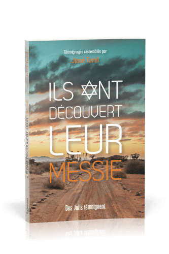 Ils ont découvert leur Messie  - Des Juifs témoignent