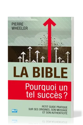 Bible (La) - Pourquoi un tel succès?