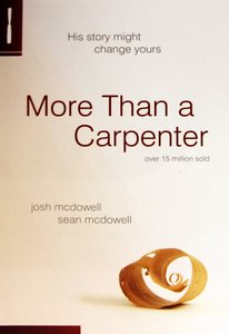 More Than a Carpenter - His story might change yours