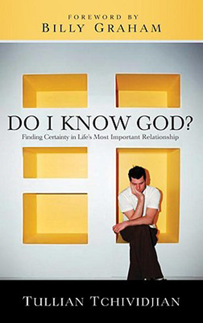 Do I Know God? - FINDING CERTAINTY IN LIFE'S MOST IMPORTANT RELATIONSHIP
