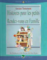 Histoires pour les petits, Ancien Testament - Rendez-vous en famille