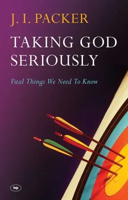TAKING GOD SERIOUSLY - VITAL THINGS WE NEED TO KNOW