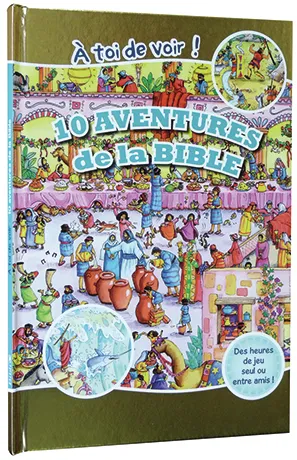 À toi de voir ! - 10 aventures de la Bible
