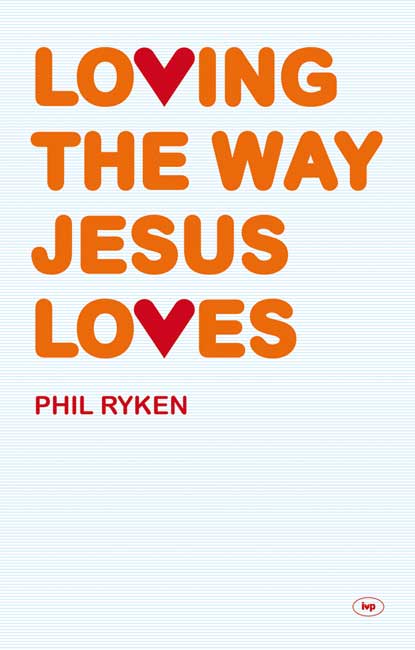 LOVING THE WAY JESUS LOVES