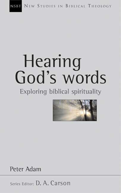 HEARING GOD'S WORDS - EXPLORING BIBLICAL SPIRITUALITY