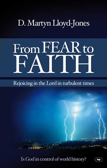 FROM FEAR TO FAITH - REJOICING IN THE LORD IN TURBULENT TIMES