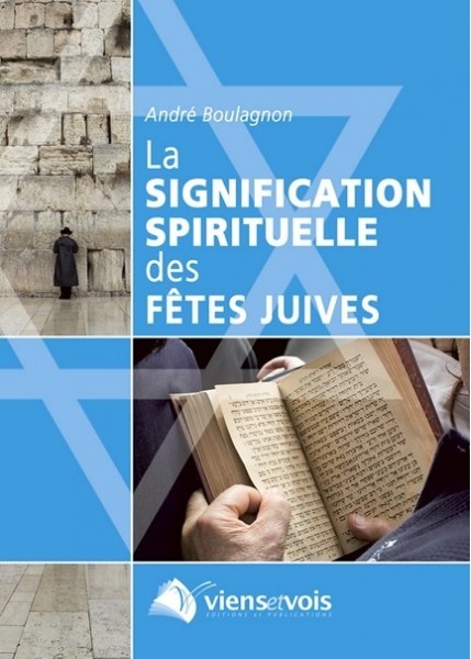 Signification spirituelle des fêtes juives (La)