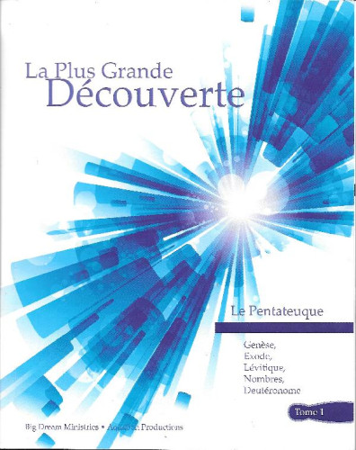 Pentateuque, la plus grande découverte t.1: Genèse, exode, lévitique, nombres, Deutéronome (Le)