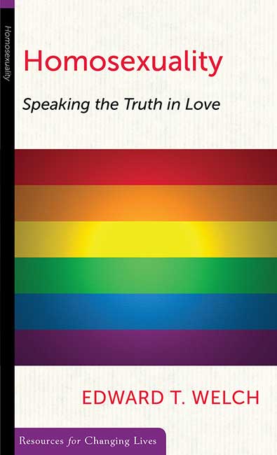 HOMOSEXUALITY. SPEAKING THE TRUTH IN LOVE [COLL. RESOURCES FOR CHANGING LIVES]