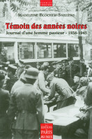 Témoin des années noires - Journal d'une femme pasteur – 1938-1945