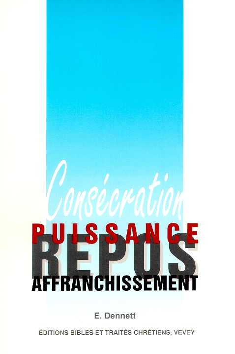 Affranchissement le repos la puissance et la consecration (L')