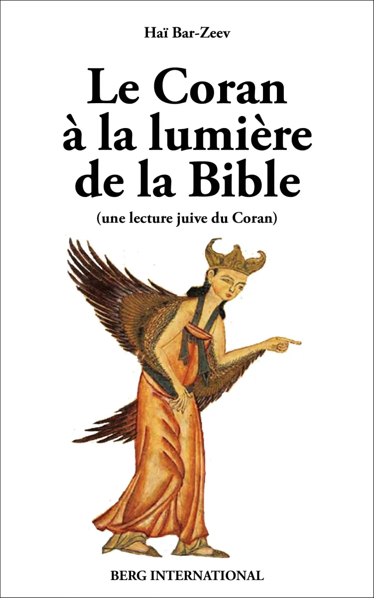 CORAN À LA LUMIÈRE DE LA BIBLE (LE) - UNE LECTURE JUIVE DU CORAN