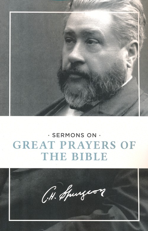 SERMONS ON GREAT PRAYERS OF THE BIBLE