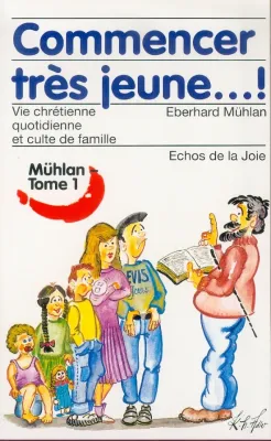 COMMENCER TRES JEUNE...!