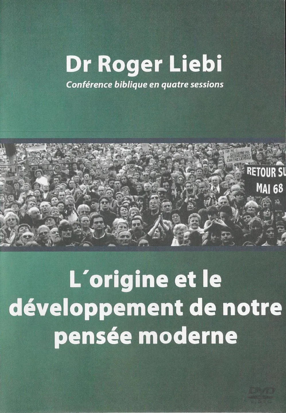 Origine et le développement de notre pensée moderne (L') - [DVD] conférence biblique en quatre...