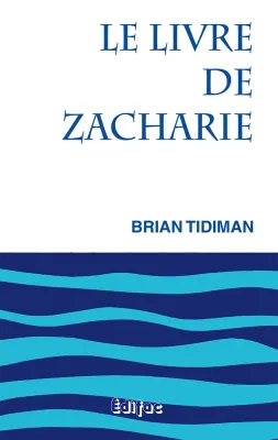 Livre de Zacharie (Le) - [CEB AT 38] Commentaire Évangélique de la Bible