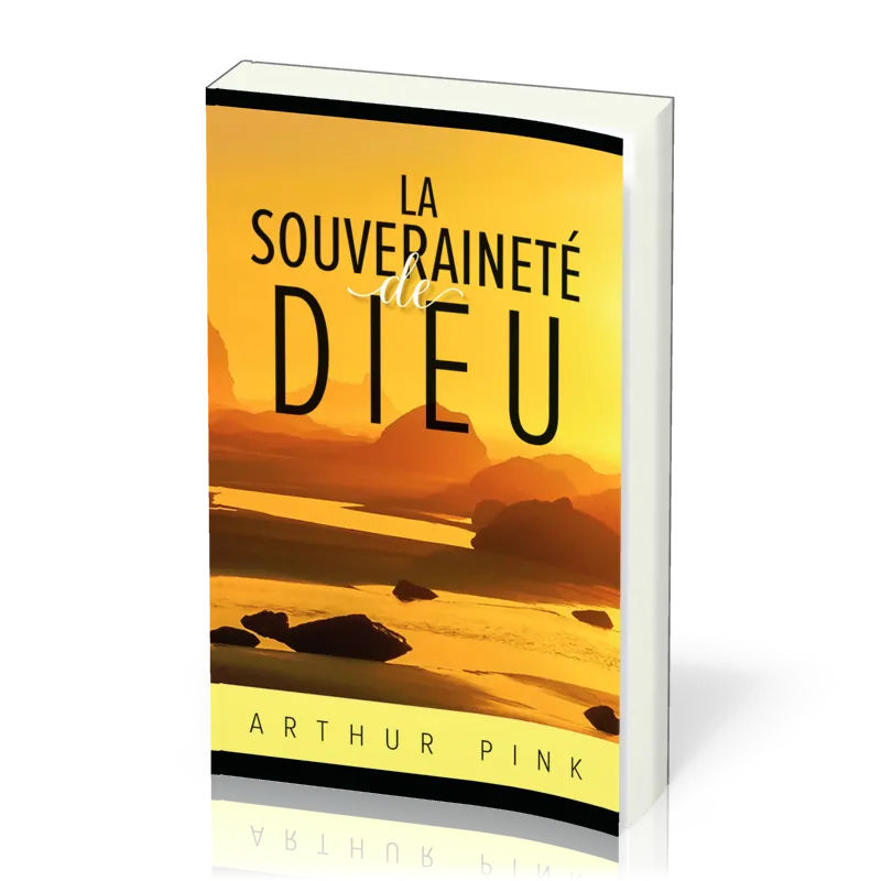 Souveraineté de Dieu (La) - Nouvelle édition