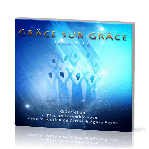 GRÂCE SUR GRÂCE [CD 2016]