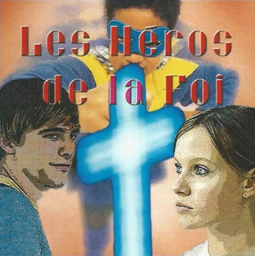 HÉROS DE LA FOI (LES) [CD]