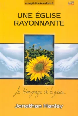 Une Église rayonnante - Le témoignage de la grâce