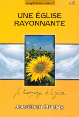 Une Église rayonnante - Le témoignage de la grâce