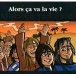 ALORS CA VA LA VIE